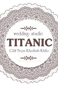 Áo Cưới Titanic chuyên Dịch vụ khác tại Thành phố Hải Phòng - Marry.vn