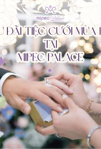 Trung tâm Tiệc cưới &amp; Hội nghị Mipec Palace chuyên Nhà hàng tiệc cưới tại Thành phố Hà Nội - Marry.vn