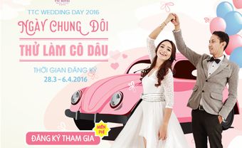 Danh sách thành viên tham gia Thử Làm Cô Dâu - Chú Rể tại "TTC Wedding Day 2016 -  Ngày Chung Đôi” - Blog Marry