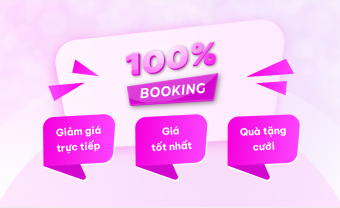 1OO% Booking nhận được quà tặng - ưu đãi - giá tốt nhất - Blog Marry