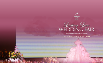 WEDDING FAIR ‘LASTING LOVE’ - Triển lãm cưới lớn nhất 2025 tại Holiday Inn & Suites Saigon Airport  - Blog Marry