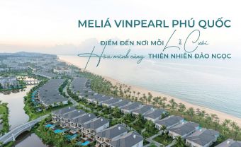 Meliá Vinpearl Phú Quốc - Trải Nghiệm Cưới & Nghỉ Dưỡng 5 Sao Giữa Đảo Ngọc - Blog Marry