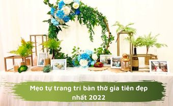 Mẹo tự trang trí bàn thờ gia tiên đẹp nhất 2022 - Blog Marry