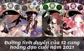 Đường tình duyên của 12 cung hoàng đạo cuối năm 2021 - Blog Marry