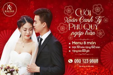 CƯỚI XUÂN CANH TÝ - PHÚ QUÝ NGẬP TRÀN - Trung Tâm Hội Nghị Tiệc Cưới Kalina - Hình 1