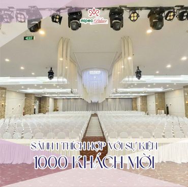 Mipec Palace Địa điểm tổ chức Sự kiện - Tiệc cưới - Hội nghị hàng đầu - Trung tâm Tiệc cưới &amp; Hội nghị Mipec Palace - Hình 9