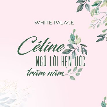 GÓI TRANG TRÍ CƯỚI CÉLINE - TRUNG TÂM HỘI NGHỊ WHITE PALACE - Hình 1