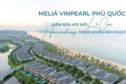 Meliá Vinpearl Phú Quốc - Trải Nghiệm Cưới & Nghỉ Dưỡng 5 Sao Giữa Đảo Ngọc - Blog Marry
