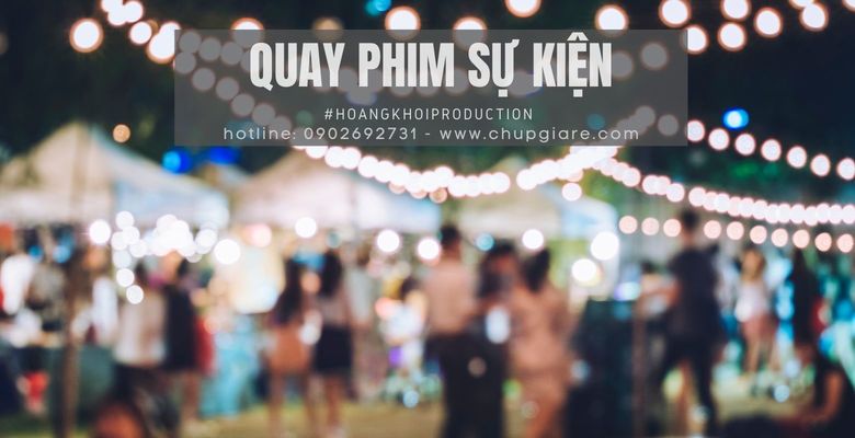 Quay phim sự kiện chuyên nghiệp giá rẻ HCM - Quận Tân Phú - Thành phố Hồ Chí Minh - Hình 1